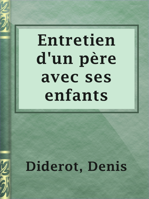 Title details for Entretien d'un père avec ses enfants by Denis Diderot - Available